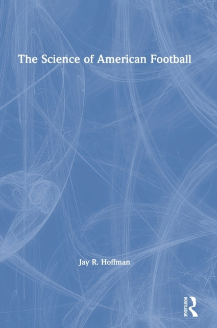 Book cover of: Science of American Football. By: Jay Hoffman