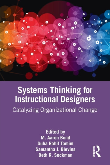 Book cover of: Systems Thinking for Instructional Designers. By: M. Aaron Bond