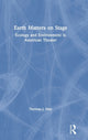 Book cover of: Earth Matters on Stage. By: Theresa May