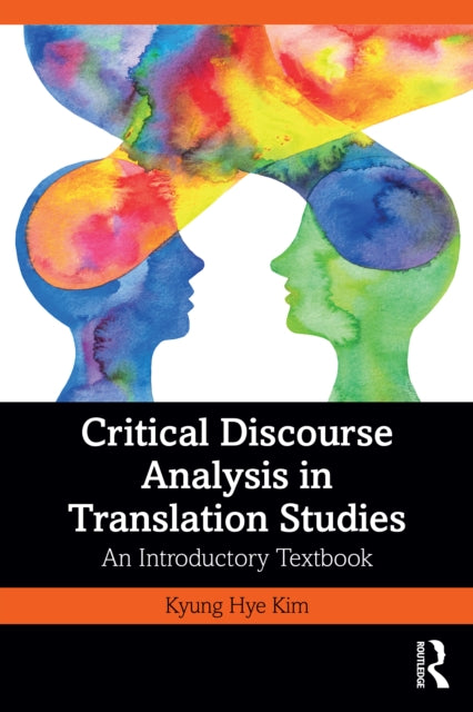 Book cover of: Critical Discourse Analysis in Translation Studies. By: Kyung Hye Kim