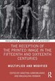 Book cover of: Reception of the Printed Image in the Fifteenth and Sixteenth Centuries. By: Grażyna Jurkowlaniec