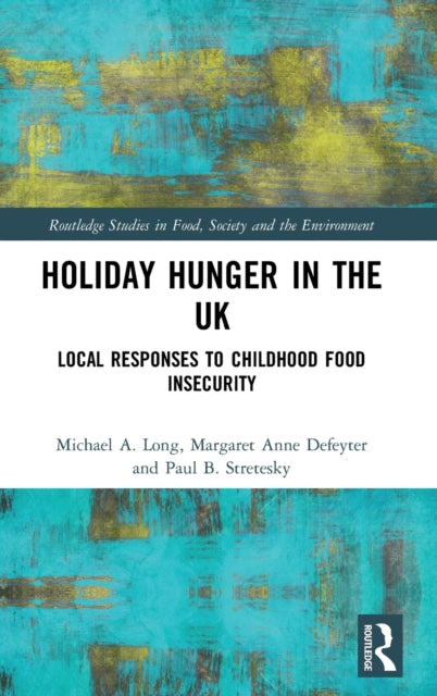 Book cover of: Holiday Hunger in the UK. By: Michael A. Long