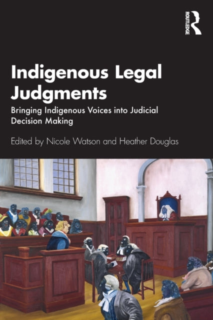 Book cover of: Indigenous Legal Judgments. By: Nicole Watson