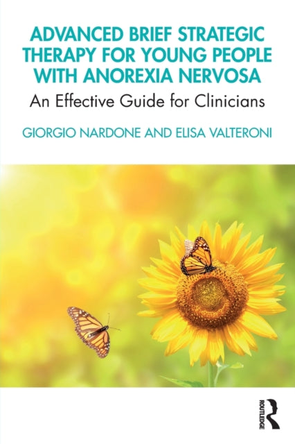 Book cover of: Advanced Brief Strategic Therapy for Young People with Anorexia Nervosa. By: Giorgio Nardone
