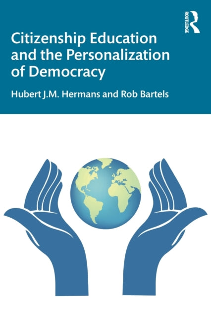Book cover of: Citizenship Education and the Personalization of Democracy. By: H. J. M. Hermans