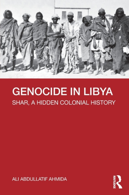 Book cover of: Genocide in Libya. By: Ali Abdullatif Ahmida