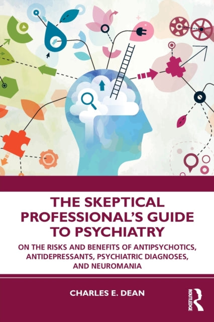 Book cover of: Skeptical Professional?s Guide to Psychiatry. By: Charles E. Dean