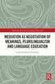 Book cover of: Mediation as Negotiation of Meanings, Plurilingualism and Language Education