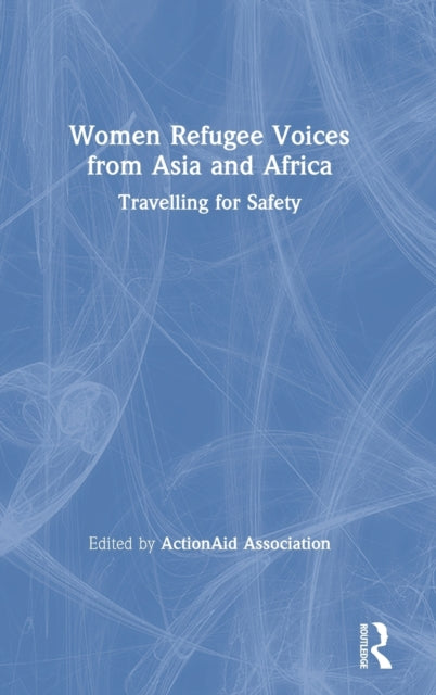 Book cover of: Women Refugee Voices from Asia and Africa. By: ActionAid (Organization) Staff