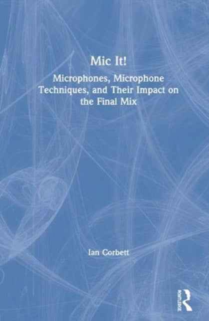 Book cover of: Mic It!. By: Ian Corbett