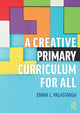 Book cover of: Creative Primary Curriculum for All. By: Emma L. Palastanga