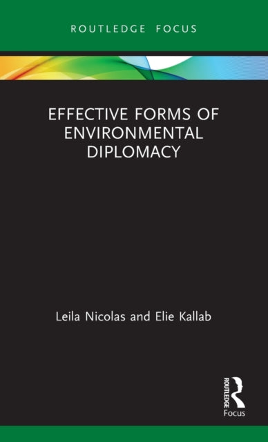 Book cover of: Effective Forms of Environmental Diplomacy. By: Leila Nicolas