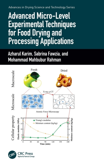 Book cover of: Advanced Micro-Level Experimental Techniques for Food Drying and Processing Applications. By: Azharul Karim