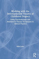 Book cover of: Working with the Developmental Trauma of Childhood Neglect. By: Ruth Cohn