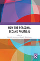 Book cover of: How the Personal Became Political. By: Michelle Arrow