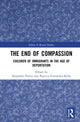 Book cover of: End of Compassion. By: Alejandro Portes