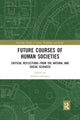 Book cover of: Future Courses of Human Societies