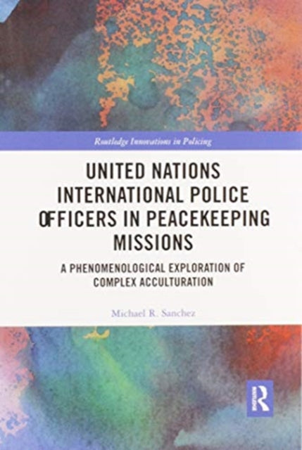 Book cover of: United Nations International Police Officers in Peacekeeping Missions