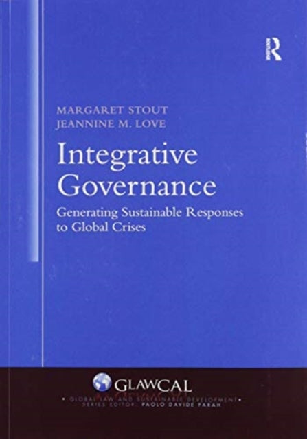 Book cover of: Integrative Governance: Generating Sustainable Responses to Global Crises