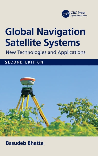 Book cover of: Global Navigation Satellite Systems. By: B. Bhatta