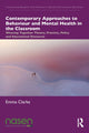 Book cover of: Contemporary Approaches to Behaviour and Mental Health in the Classroom. By: Emma Clarke