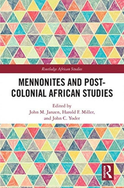 Book cover of: Mennonites and Post-Colonial African Studies. By: John M. Janzen
