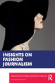 Book cover of: Insights on Fashion Journalism. By: Rosie Findlay