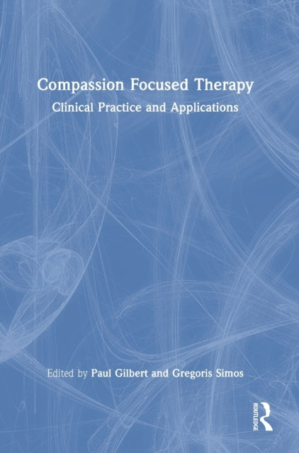 Book cover of: Compassion Focused Therapy. By: Paul Gilbert