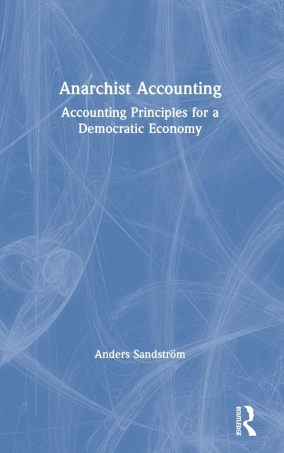 Book cover of: Anarchist Accounting. By: Anders Sandström