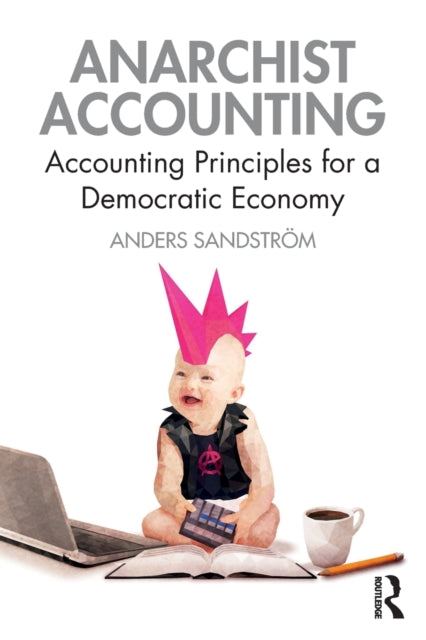 Book cover of: Anarchist Accounting. By: Anders Sandström