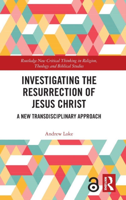 Book cover of: Investigating the Resurrection of Jesus Christ. By: Andrew Loke