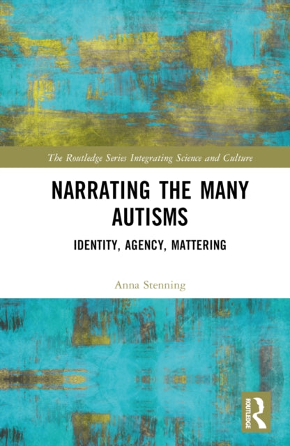 Book cover of: Narrating the Many Autisms. By: Anna Stenning