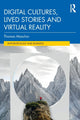 Book cover of: Digital Cultures, Lived Stories and Virtual Reality. By: Thomas Maschio