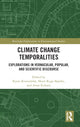 Book cover of: Climate Change Temporalities. By: Marit Ruge Bjærke
