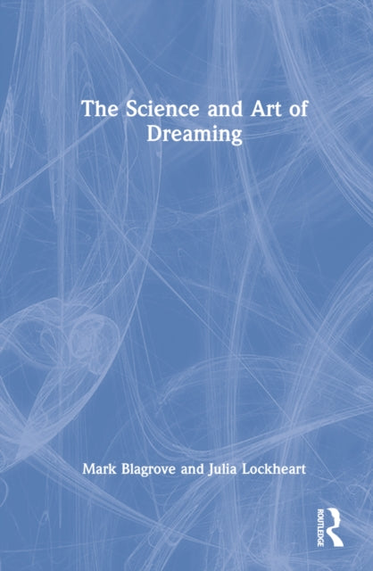 Book cover of: Science and Art of Dreaming. By: Mark Blagrove
