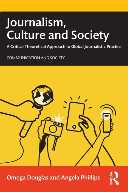 Book cover of: Journalism, Culture and Society. By: Angela Phillips