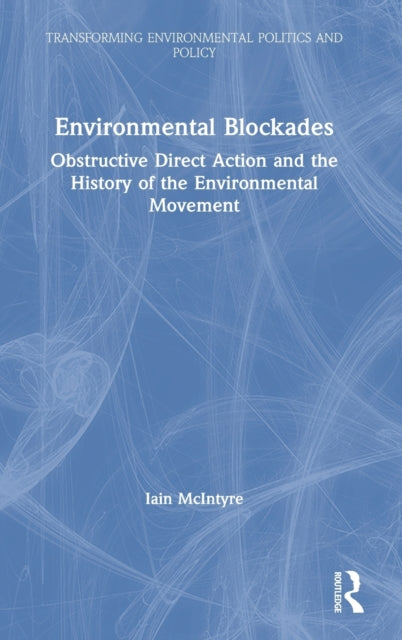 Book cover of: Environmental Blockades. By: Iain McIntyre