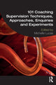 Book cover of: 101 Coaching Supervision Techniques, Approaches, Enquiries and Experiments. By: Michelle Lucas