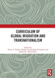 Book cover of: Curriculum of Global Migration and Transnationalism. By: Elena Toukan