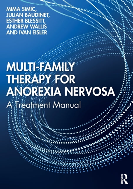 Book cover of: Multi-Family Therapy for Anorexia Nervosa. By: Mima Simic