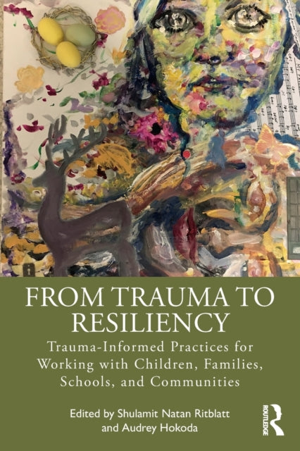Book cover of: From Trauma to Resiliency. By: Shulamit Natan Ritblatt