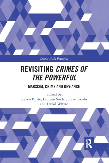 Book cover of: Revisiting Crimes of the Powerful. By: Steven Bittle