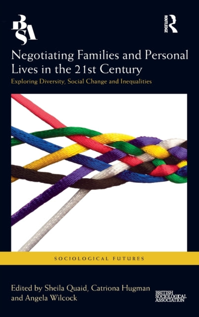 Book cover of: Negotiating Families and Personal Lives in the 21st Century. By: Sheila Quaid