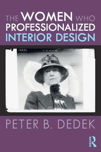 Book cover of: Women Who Professionalized Interior Design