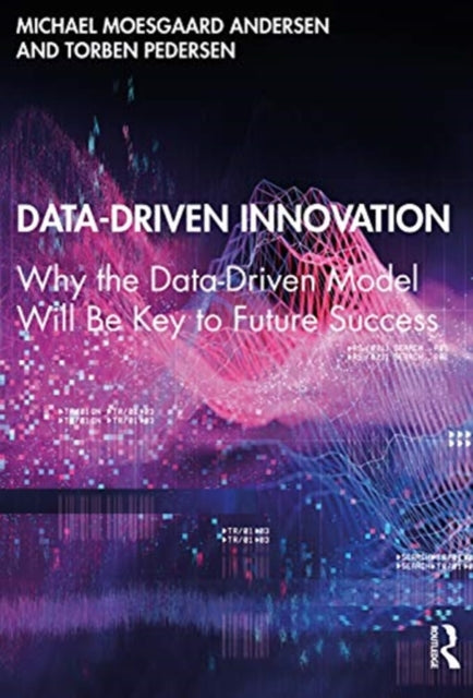Book cover of: Data-Driven Innovation. By: Michael Moesgaard Andersen