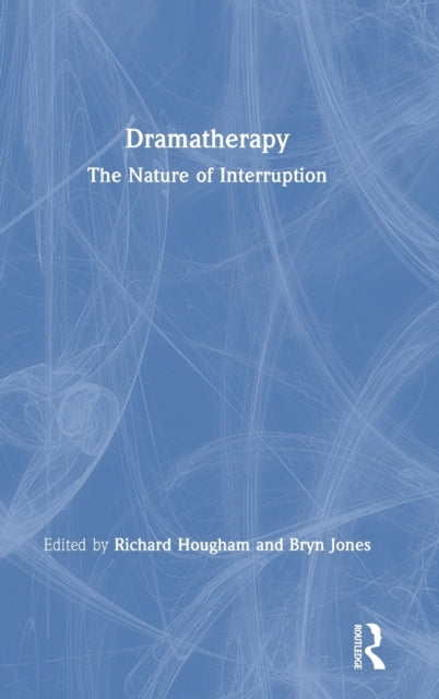 Book cover of: Dramatherapy. By: Richard Hougham