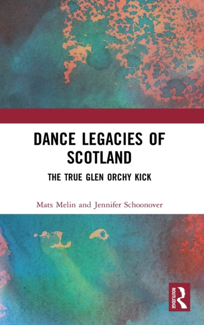 Book cover of: Dance Legacies of Scotland. By: Mats Melin