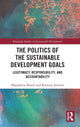 Book cover of: Politics of the Sustainable Development Goals. By: Magdalena Bexell