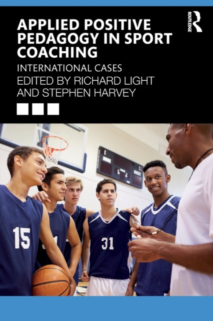 Book cover of: Applied Positive Pedagogy in Sport Coaching. By: Richard Light