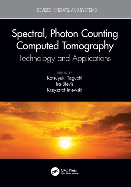 Book cover of: Spectral, Photon Counting Computed Tomography. By: Katsuyuki Taguchi
